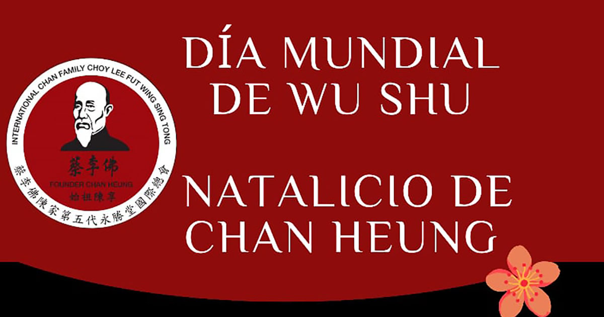 Celebración del Nacimiento de Chan Heung y Día Mundial del Wushu/Kung Fu