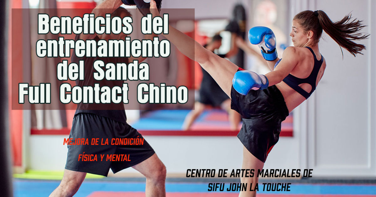 Beneficios del entrenamiento del Sanda Full Contact Chino