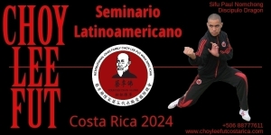Seminario Internacional Abierto de Kung Fu Choy Lee Fut - Costa Rica 2024